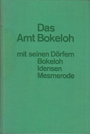 Das Amt Bokeloh mit seinen Dörfern Bokeloh, Idensen, Mesmerode. Herausgeber: Stadt Wunstorf in Zu...