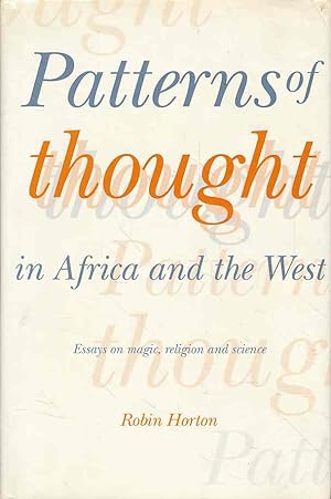 Immagine del venditore per Patterns of thought in Africa and the West. Essays on magic, religion, and science. venduto da Fundus-Online GbR Borkert Schwarz Zerfa