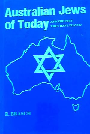 Australian Jews Of Today And The Part They Played.