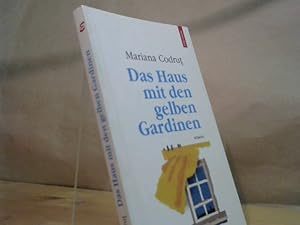 Das Haus mit den gelben Gardinen : Roman. Aus dem Rumän. von Michael Astner unter Mitarb. von And...