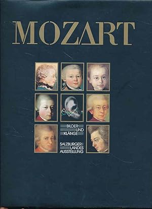 Seller image for Mozart, Bilder und Klnge. 6. Salzburger Landesausstellung, Schloss Klessheim Salzburg, 23. Mrz bis 3. November 1991. Veranst.: Land Salzburg in Zusammenarbeit mit der Internationalen Stiftung Mozarteum. Verantwortlich: Herbert Werner. Redaktion: Rudolph Angermller Genevive Geffray. Mitarbeit: Inge Brodil und Inge Seppele. for sale by Fundus-Online GbR Borkert Schwarz Zerfa