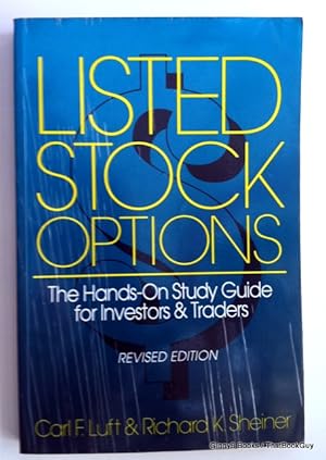 Listed Stock Options: The Hands-On Study Guide for Investors & Traders, Revised Edition