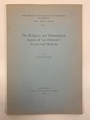 Imagen del vendedor de The Religious and Philosophical Aspects of Van Helmont's Science and Medicine a la venta por Old New York Book Shop, ABAA
