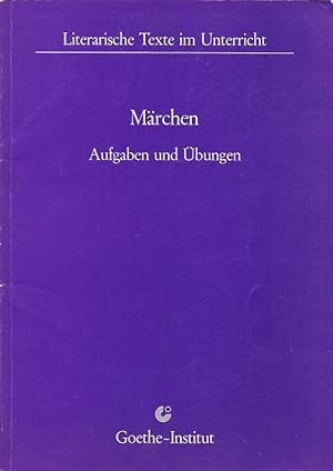 Literarische Texte im Unterricht Märchen Aufgaben und Übungen