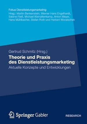 Bild des Verkufers fr Theorie und Praxis des Dienstleistungsmarketing : aktuelle Konzepte und Entwicklungen. Focus Dienstleistungsmarketing; Research. zum Verkauf von Antiquariat Thomas Haker GmbH & Co. KG