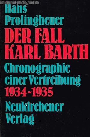 Image du vendeur pour Der Fall Karl Barth. Chronographie eine Vertreibung 1934-1935. mis en vente par Antiquariat-Plate