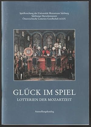 Image du vendeur pour Glck im Spiel. Lotterien der Mozartzeit. mis en vente par Antiquariat Dennis R. Plummer