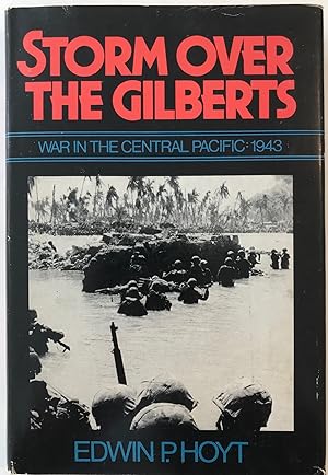 Seller image for Storm Over the Gilberts: War in the Central Pacific (Signed) for sale by The Aviator's Bookshelf