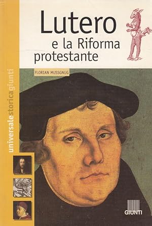 Bild des Verkufers fr Lutero e la Riforma protestante (Italiano) Universale storica Giunti zum Verkauf von Versandantiquariat Nussbaum