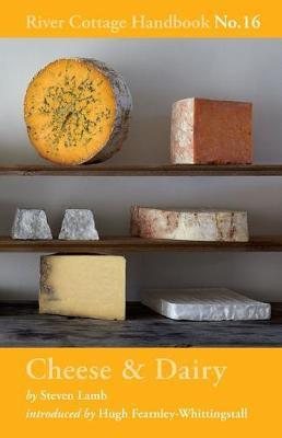Immagine del venditore per Cheese & Dairy : River Cottage Handbook No.16 venduto da GreatBookPrices