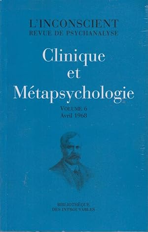 Imagen del vendedor de L'Inconscient. - Revue de Psychanalyse - Volume 6 - Clinique et Mtapsychologie. a la venta por PRISCA