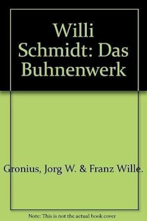 Bild des Verkufers fr Willi Schmidt: Das Bhnenwerk zum Verkauf von Gabis Bcherlager