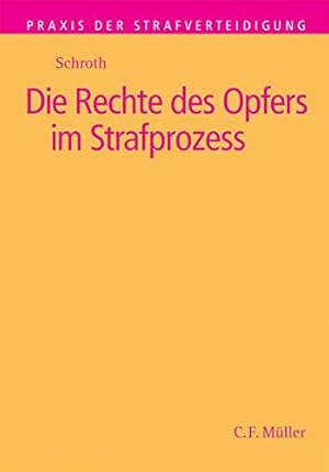 Seller image for Die Rechte des Opfers im Strafprozess. von. Unter Mitarb. von Martin Hring / Praxis der Strafverteidigung ; Bd. 26, for sale by nika-books, art & crafts GbR