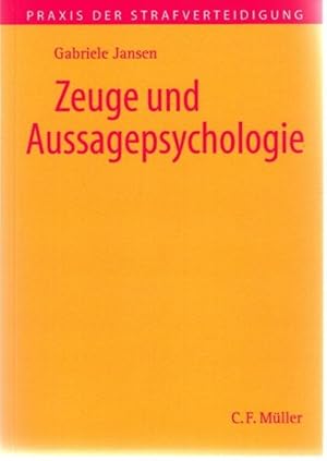 Bild des Verk�ufers f�r Zeuge und Aussagepsychologie. Praxis der Strafverteidigung ; Bd. 29, zum Verkauf von nika-books