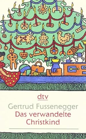 Image du vendeur pour Das verwandelte Christkind: Erzhlungen (dtv Fortsetzungsnummer 22, Band 25209) mis en vente par Gabis Bcherlager