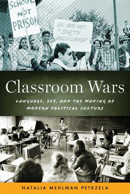 Seller image for Classroom Wars: Language, Sex, and the Making of Modern Political Culture (Paperback or Softback) for sale by BargainBookStores