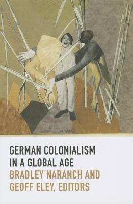 Imagen del vendedor de German Colonialism in a Global Age (Paperback or Softback) a la venta por BargainBookStores