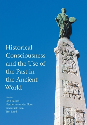Seller image for Historical Consciousness and the Use of the Past in the Ancient World (Paperback or Softback) for sale by BargainBookStores