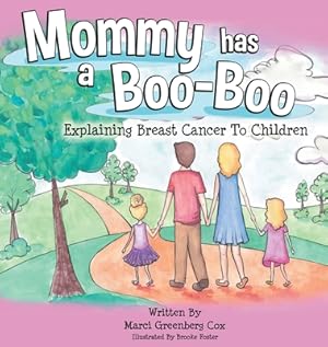 Seller image for Mommy Has a Boo-Boo: A Book about Breast Cancer (Hardback or Cased Book) for sale by BargainBookStores