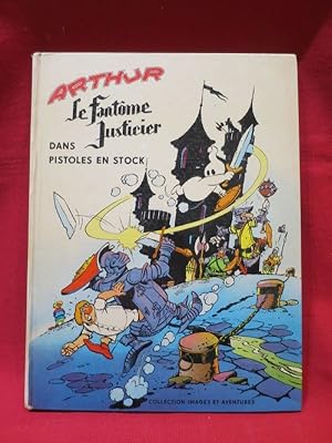 Bild des Verkufers fr Arthur le Fantme Justicier, tome 1, Pistoles en Stock. zum Verkauf von Librairie Diogne SARL