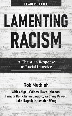 Seller image for Lamenting Racism Leader's Guide: A Christian Response to Racial Injustice (Paperback or Softback) for sale by BargainBookStores