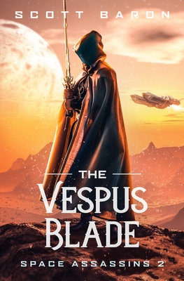 Image du vendeur pour The Vespus Blade: Space Assassins 2 (Paperback or Softback) mis en vente par BargainBookStores