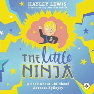 Imagen del vendedor de The Little Ninja -- A Book About Childhood Absence Epilepsy (Paperback or Softback) a la venta por BargainBookStores