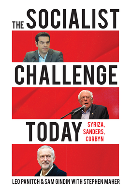 Bild des Verkufers fr The Socialist Challenge Today: Syriza, Corbyn, Sanders (Paperback or Softback) zum Verkauf von BargainBookStores