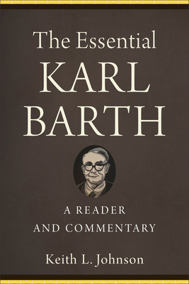 Seller image for The Essential Karl Barth: A Reader and Commentary (Paperback or Softback) for sale by BargainBookStores