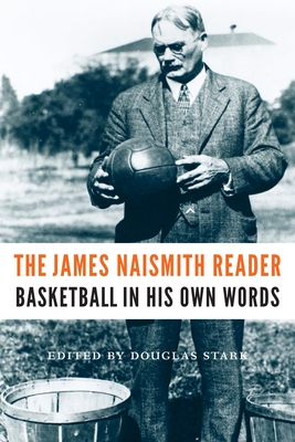 Seller image for The James Naismith Reader: Basketball in His Own Words (Paperback or Softback) for sale by BargainBookStores