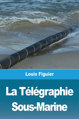 Seller image for La T�l�graphie Sous-Marine (Paperback or Softback) for sale by BargainBookStores