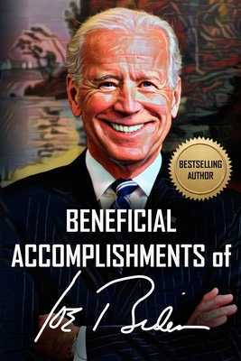 Imagen del vendedor de Beneficial Accomplishments of Joe Biden (Paperback or Softback) a la venta por BargainBookStores