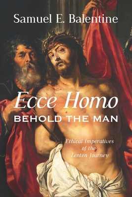 Immagine del venditore per Ecce Homo: Behold the Man: Ethical Imperatives of the Lenten Journey (Paperback or Softback) venduto da BargainBookStores