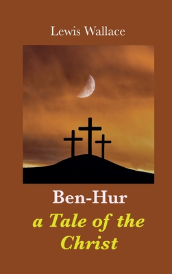 Seller image for Ben-Hur: a Tale of the Christ (Hardback or Cased Book) for sale by BargainBookStores