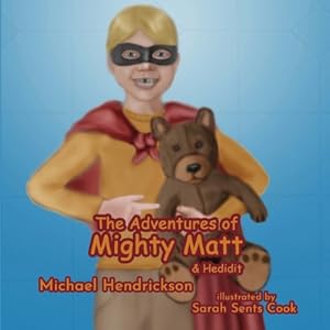 Seller image for The Adventures of Mighty Matt & Hedidit (Paperback or Softback) for sale by BargainBookStores