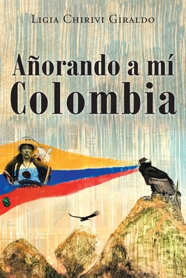 Seller image for A�orando a Mi Colombia (Paperback or Softback) for sale by BargainBookStores