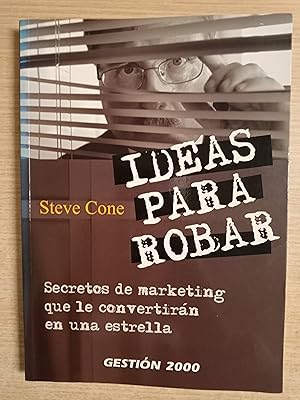 Seller image for IDEAS PARA ROBAR Secretos de marketing que le convertiran en una estrella for sale by Gibbon Libreria