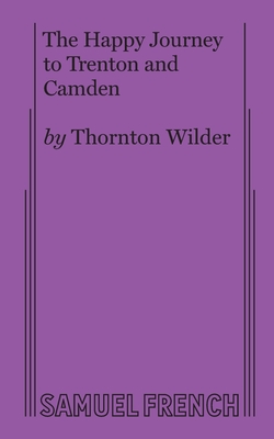 Seller image for The Happy Journey to Trenton and Camden (Paperback or Softback) for sale by BargainBookStores