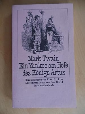 Ein Yankee am Hofe des Königs Artus. Mit Ill. von Dan Beard / Insel-Taschenbuch ; 437