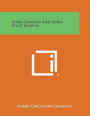 Seller image for Gyro-Compass And Gyro-Pilot Manual (Paperback or Softback) for sale by BargainBookStores