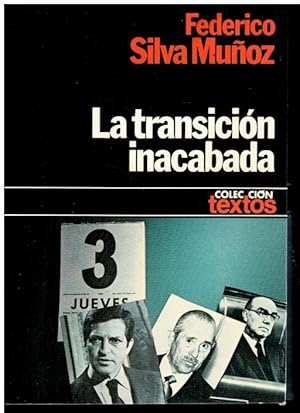 Seller image for LA TRANSICIN INACABADA. 1 edicin. for sale by angeles sancha libros