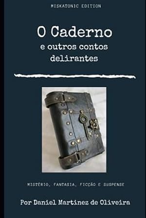 Seller image for O caderno e outros contos delirantes -Language: portuguese for sale by GreatBookPrices