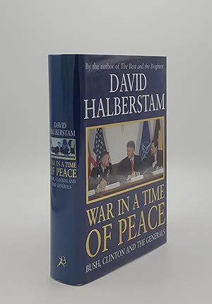 Bild des Verkufers fr WAR IN A TIME OF PEACE Bush, Clinton and the Generals zum Verkauf von Rothwell & Dunworth (ABA, ILAB)