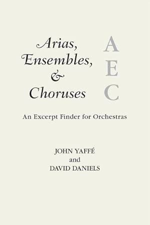 Seller image for Arias, Ensembles, & Choruses : An Excerpt Finder for Orchestras for sale by GreatBookPrices