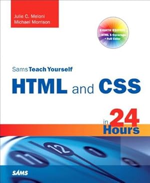 Bild des Verkufers fr Sams Teach Yourself HTML and CSS in 24 Hours (Includes New HTML 5 Coverage) (Sams Teach Yourself.in 24 Hours) zum Verkauf von WeBuyBooks