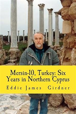 Seller image for Mersin-10 Turkey : Six Years in Northern Cyprus for sale by GreatBookPrices