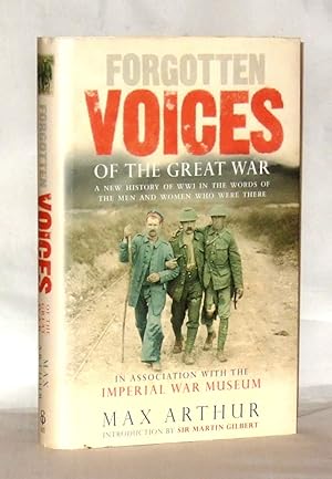 Imagen del vendedor de Forgotten Voices of the Great War: A New History of World War I in the Words of the Men and Women Who Were There a la venta por James Hulme Books