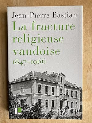 Image du vendeur pour La fracture religieuse vaudoise 1847-1966. mis en vente par ShepherdsBook