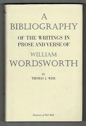 A Bibliography of the Writings in Prose and Verse of William Wordsworth