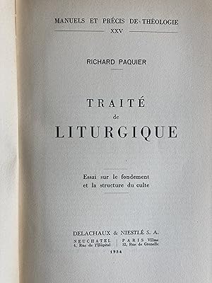 Traité de liturgique. Essai sur le fondement et la structure du culte.